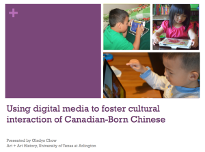 Presentation title: Using digital media to foster cultural interaction of Canadian-Born Chinese